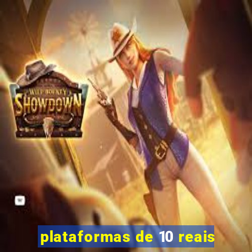 plataformas de 10 reais